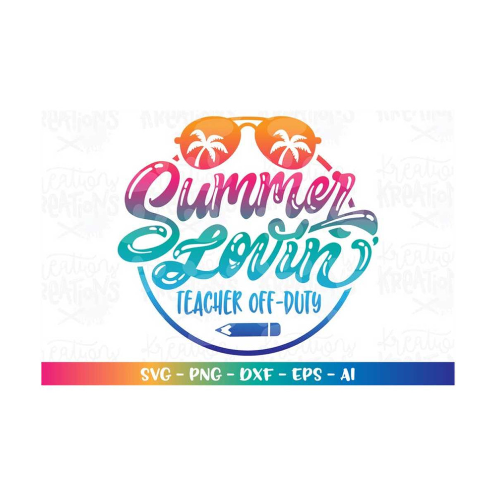 MR-318202372238-teacher-svg-summer-lovin-teacher-off-duty-svg-summer-image-1.jpg