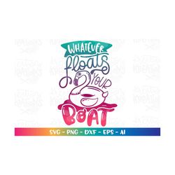 whatever floats your boat svg flamingo air float summer vibes  print iron on cut files cricut silhouette instant downloa