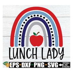 lunch lady, lunch lady appreciation gift, lunch lady shirt svg, lunch lady first day of school, staff appreciation, lunc