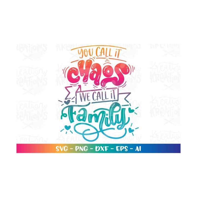 MR-31820238347-family-svg-you-call-it-chaos-we-call-it-family-svg-family-image-1.jpg