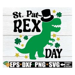 st. pat-rex day, kids st. patrick's day shirt svg, boys st. patrick's day svg, st. patrick's day svg, pat-rex day svg, d