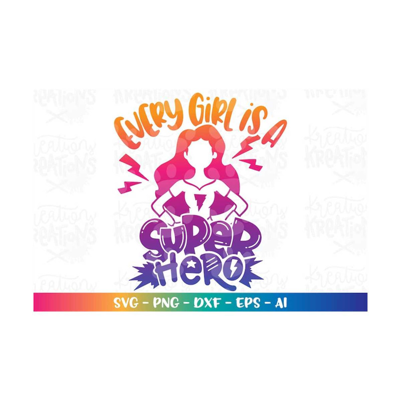 MR-31820238271-every-girl-is-a-super-hero-svg-girl-superhero-iron-on-print-image-1.jpg