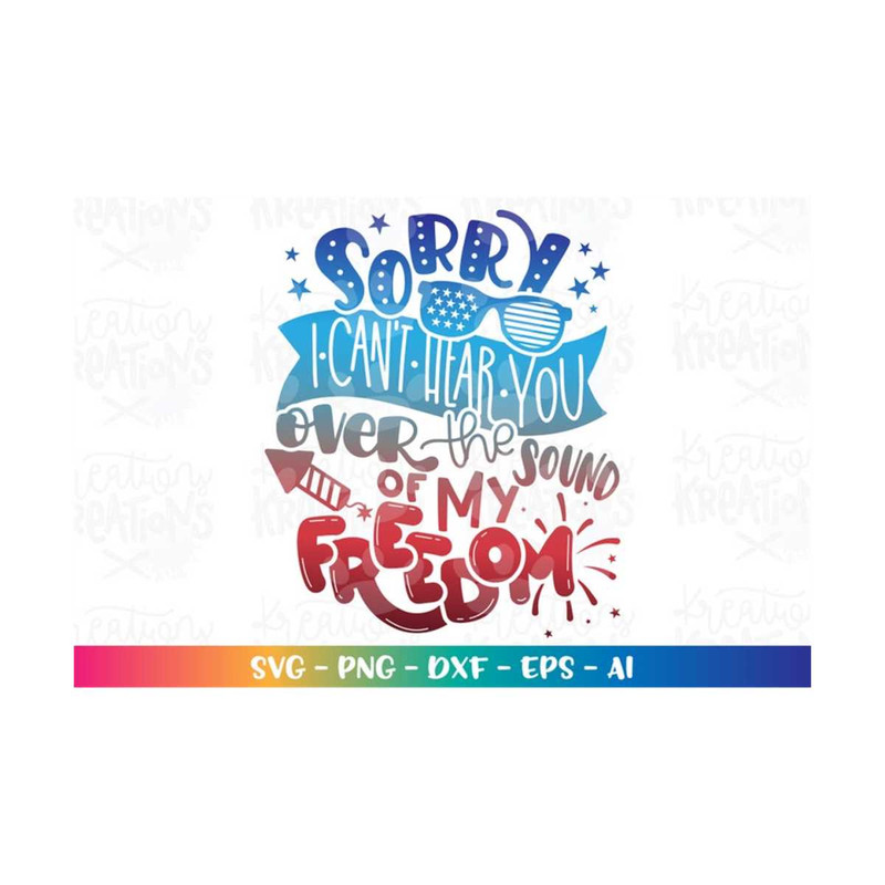 MR-318202384246-sorry-i-cant-hear-you-over-the-sound-of-my-freedom-svg-image-1.jpg