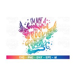 i'm not a bookworm i'm a book phoenix svg book quote phoenix wings books read reading week cut files cricut silhouette s