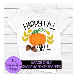 happy fall ya'll. cute fall. sweet fall. pumpkin svg. halloween svg. fall svg.