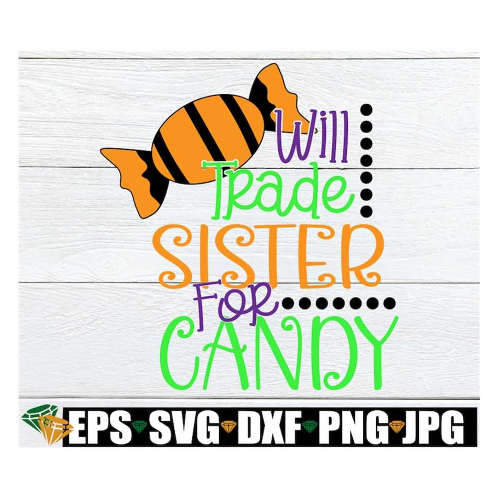 MR-31820239046-will-trade-sister-for-candy-cute-halloween-halloween-svg-image-1.jpg