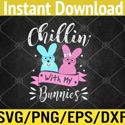 happy easter bunny chillin with my bunnies svg, eps, png, dxf, digital download