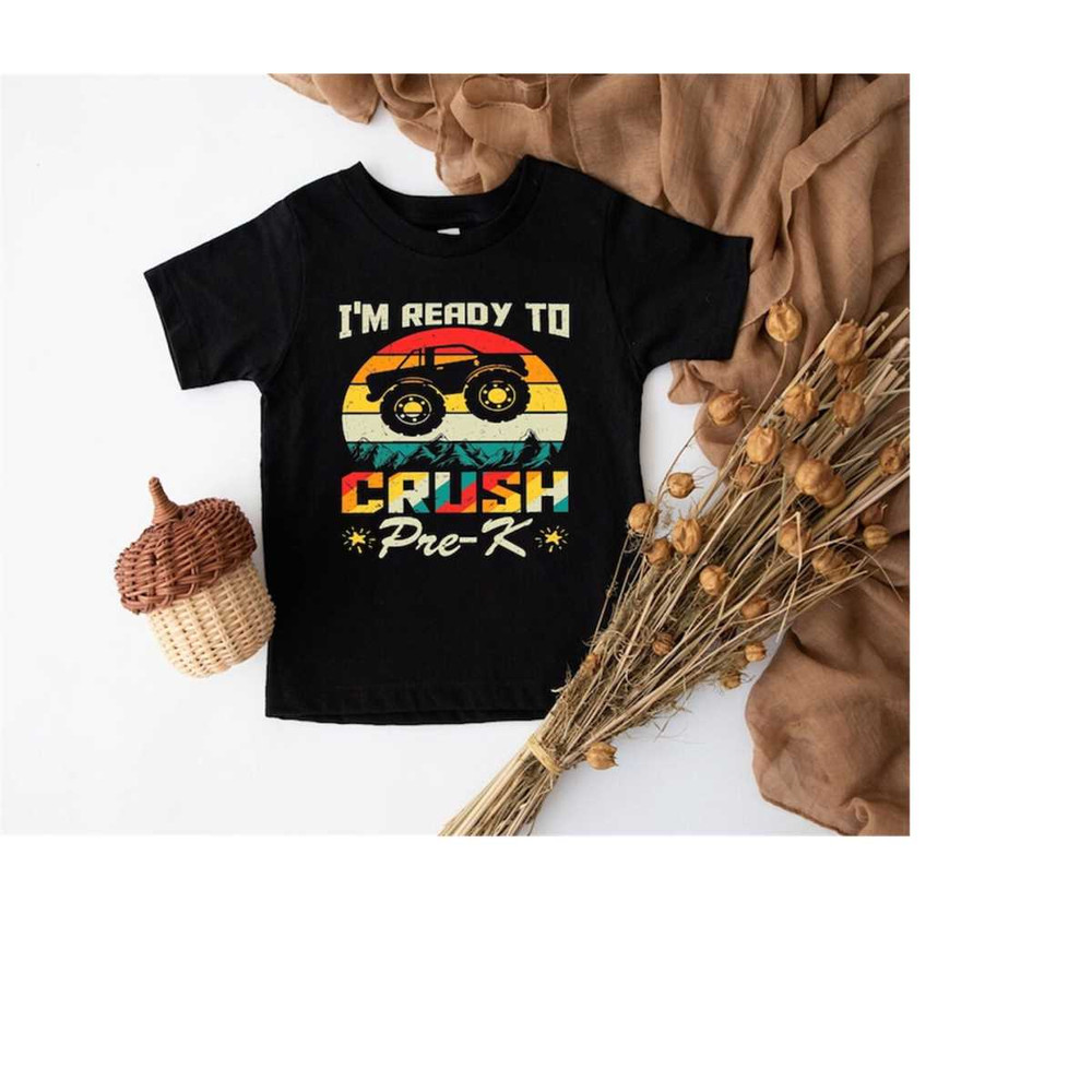 MR-318202391041-monster-truck-im-ready-to-crush-pre-k-shirtpre-k-image-1.jpg