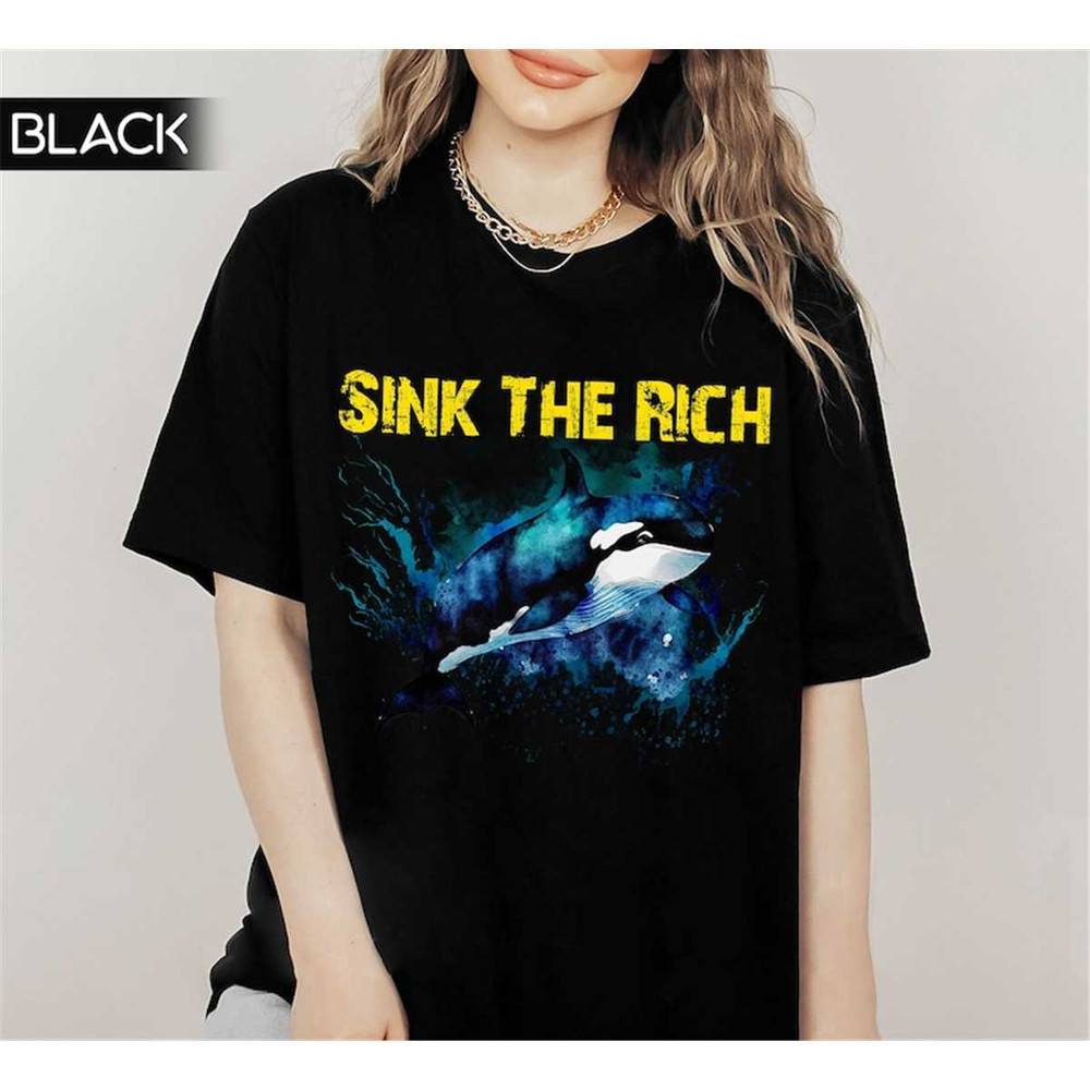MR-318202391933-sink-the-rich-shirt-glady-the-yacht-sinking-orca-shirt-image-1.jpg