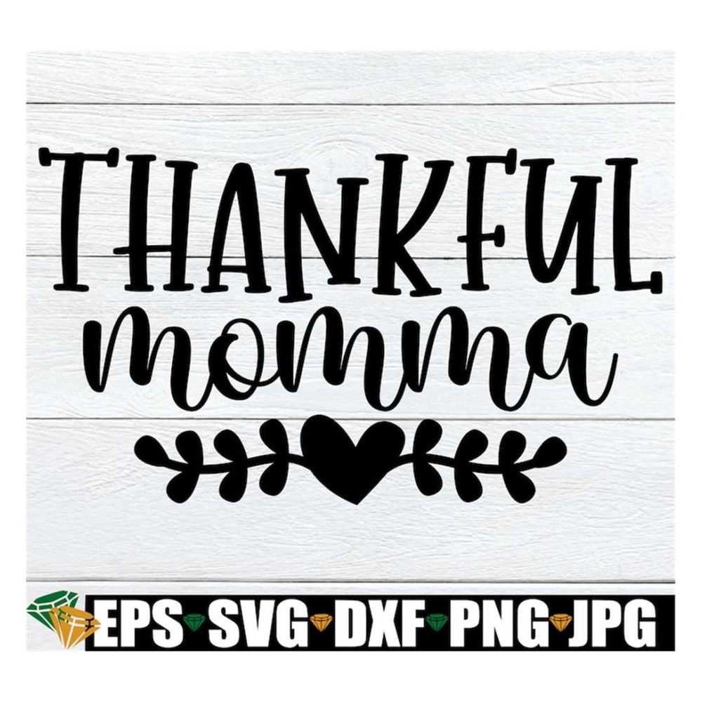 MR-318202393020-thankful-mommathanksgiving-svg-momma-thanksgiving-shirt-svg-image-1.jpg