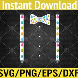 Easter Day Eggs Suspenders And Bow Tie Funny Svg, Eps, Png, Dxf, Digital Download