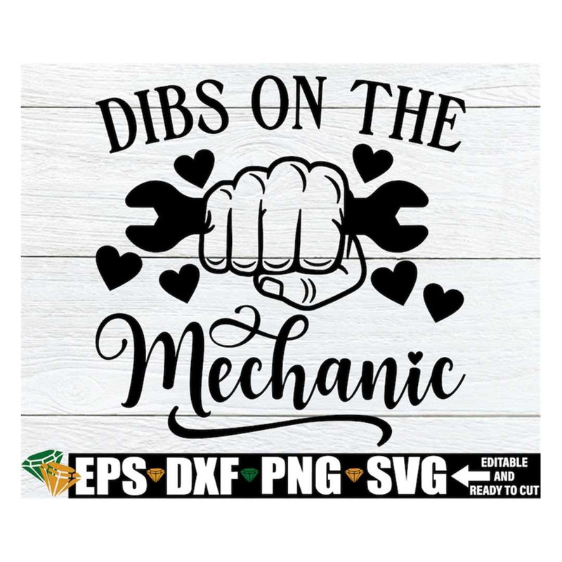 MR-318202394924-dibs-on-the-mechanic-funny-mechanics-girlfriend-shirt-svg-image-1.jpg