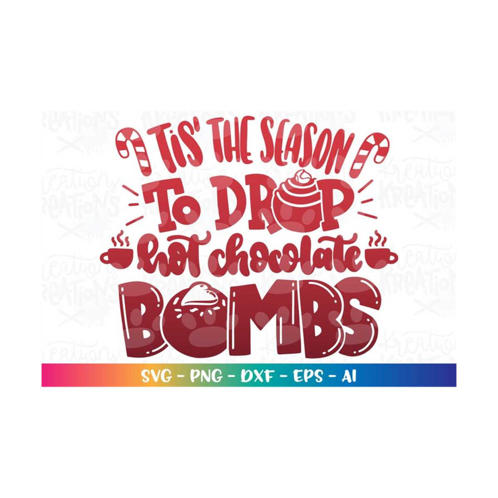 MR-318202394951-tis-the-season-to-drop-hot-chocolate-bombs-svg-christmas-image-1.jpg