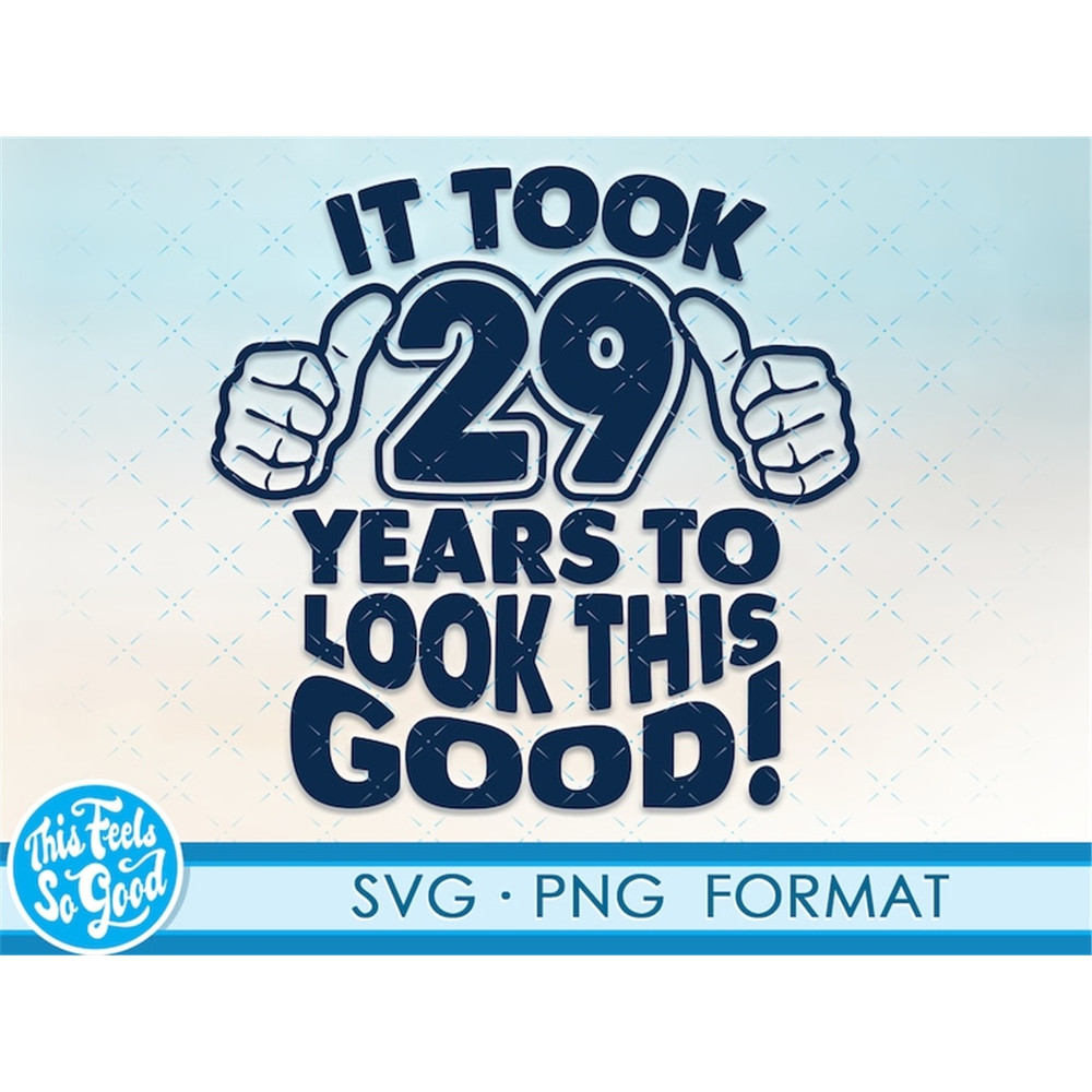 MR-318202395711-funny-29th-birthday-svg-png-turning-29-birthday-svg-cut-image-1.jpg