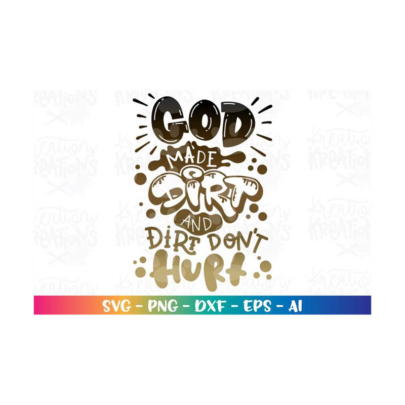 MR-318202395728-god-made-dirt-and-dirt-dont-hurt-svg-mud-muddy-style-kids-image-1.jpg