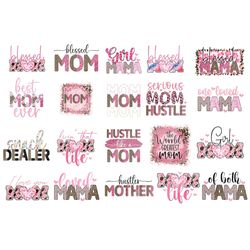 mother's day sublimation bundle,mothers day png,mom png,mama png,mommy png, mom life png,blessed mama png, mom quotes pn