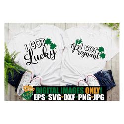 i got lucky, i got pregnant, st. patrick's day pregnancy announcement, st. patrick's day baby announcement, svg, cut fil