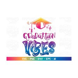 hand drawn svg hand lettered svg graduation svg vibes svg decal print cut file cricut silhouette instant download vector