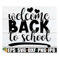 welcome back to school, teachers first day of school svg, principal first day of school, lunch lady first day of school,