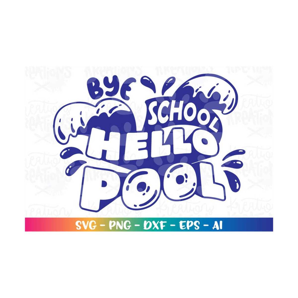 MR-318202310268-bye-school-hello-pool-svg-summer-pool-cute-svg-last-day-of-image-1.jpg