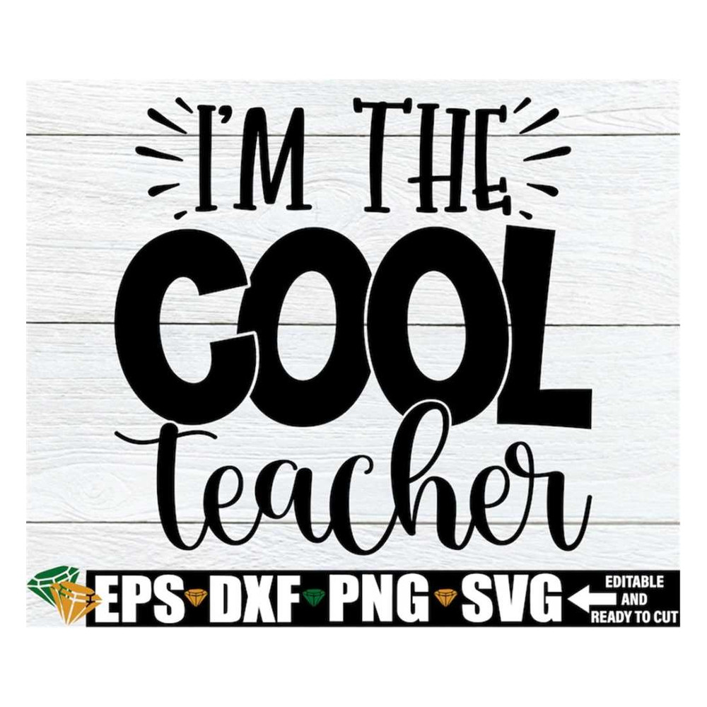 MR-3182023104958-im-the-cool-teacher-funny-teacher-shirt-svg-pe-teacher-image-1.jpg