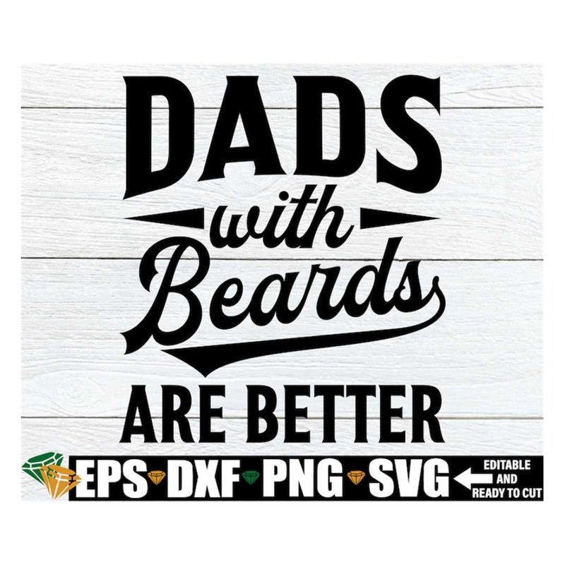 MR-3182023105423-dads-with-beards-are-better-funny-fathers-day-shirt-svg-image-1.jpg