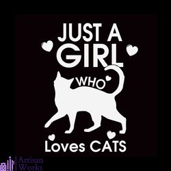 just a girl who loves cat svg, pet svg, cat svg, cute cat svg, love svg