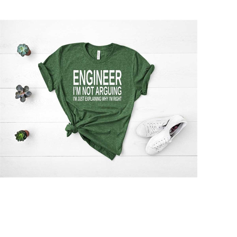 MR-3182023115054-engineer-im-not-arguing-shirtengineer-studentengineer-image-1.jpg