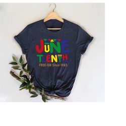 juneteenth 1865 shirt,freeish shirt,civil rights,1865 shirts,black history shirt,black lives matter shirt,melanin shirts