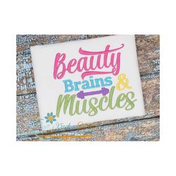 Beauty Brains and Muscles Embroidery Design