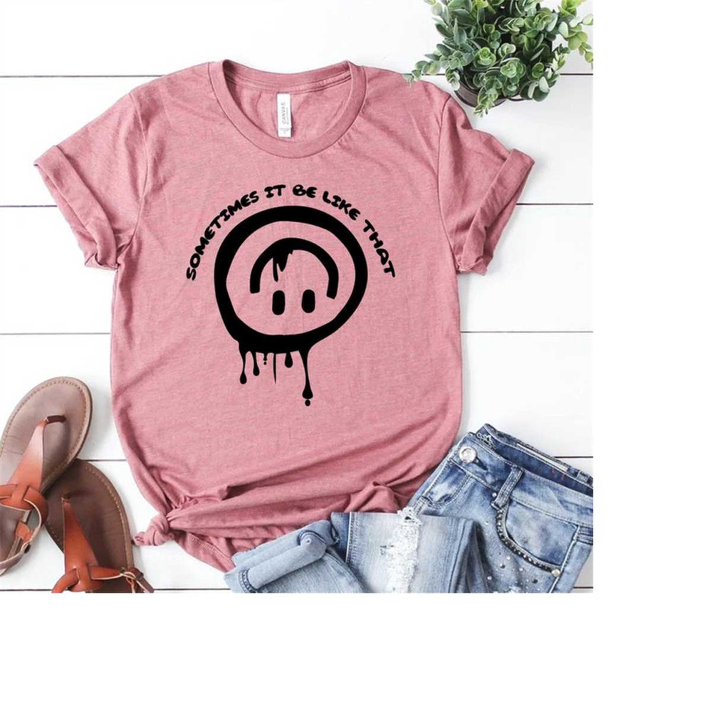 MR-3182023131616-melting-face-shirtsometimes-it-be-like-that-tshirtaesthetic-image-1.jpg