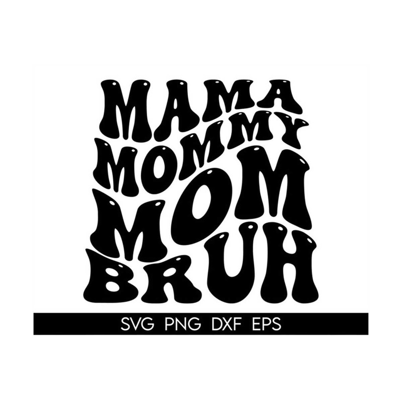 MR-3182023134023-mama-mommy-mom-bruh-mothers-day-svg-funny-mothers-day-image-1.jpg