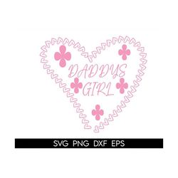daddy's girl svg, father's day svg, daddy and daughter svg, baby girl svg, daddy's little girl svg, girl shirt svg, flor