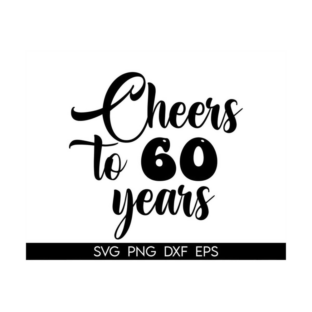 MR-318202313472-cake-topper-svg-cheers-to-60-years-cake-topper-svg-birthday-image-1.jpg