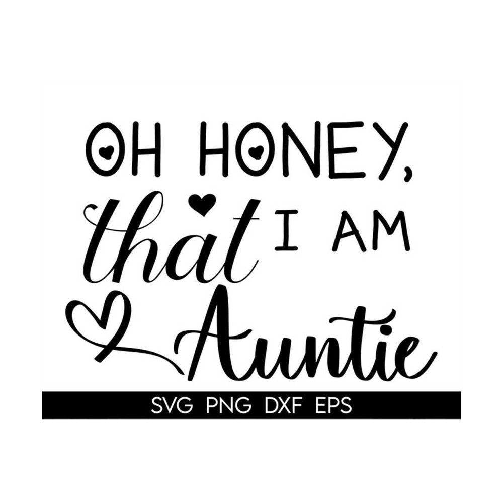 MR-3182023134924-oh-honey-i-am-that-auntie-svg-stylish-auntie-shirt-design-image-1.jpg