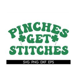 pinches get stitches svg, lucky svg, st. patrick's day svg, happy st. patricks day, shamrock, irish svg, st paddys day s