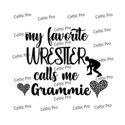 wrestling grammie svg, my favorite wrestler calls me grammie svg, cute wrestling grammie shirt iron on png, wrestler mom