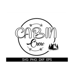 cabin crew svg, friends camping svg, family camping shirt iron on png, s'more svg, camp life, cute gift for campers dxf,