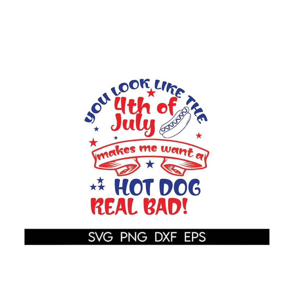 MR-318202314242-you-look-like-4th-of-july-makes-me-want-a-hot-dog-real-bad-image-1.jpg