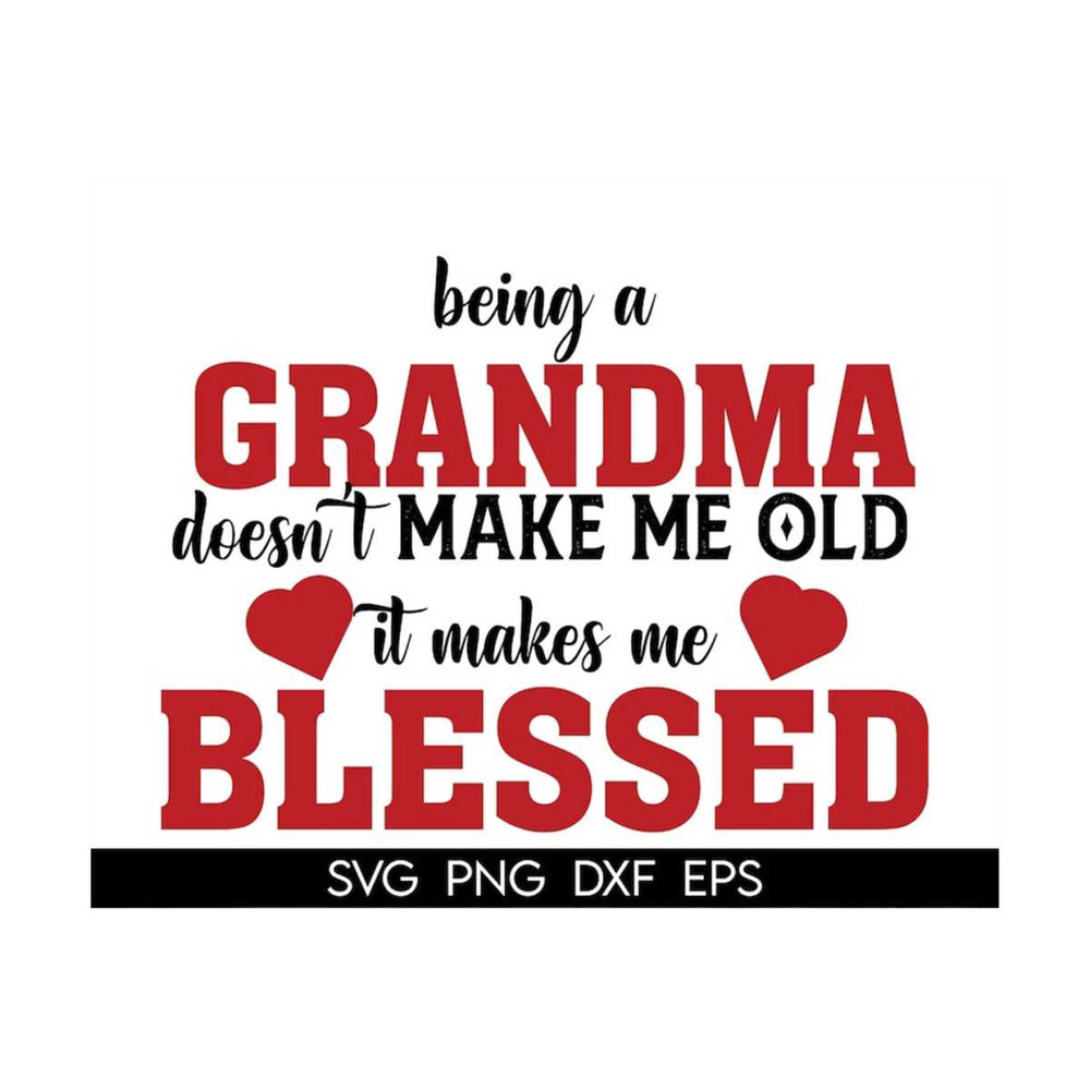 MR-318202314338-being-a-grandma-doesnt-make-me-old-it-makes-me-blessed-image-1.jpg