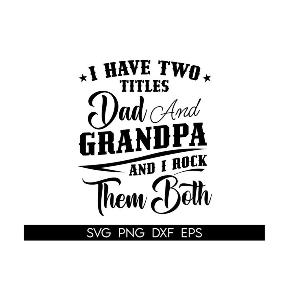MR-318202314548-i-have-two-titles-dad-and-grandad-and-i-rock-them-both-image-1.jpg