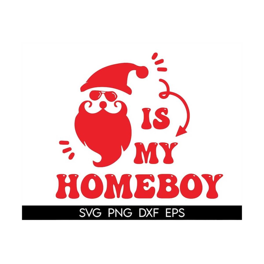 MR-318202314818-santa-is-my-homeboy-svg-christmas-svg-santa-is-my-homeboy-image-1.jpg