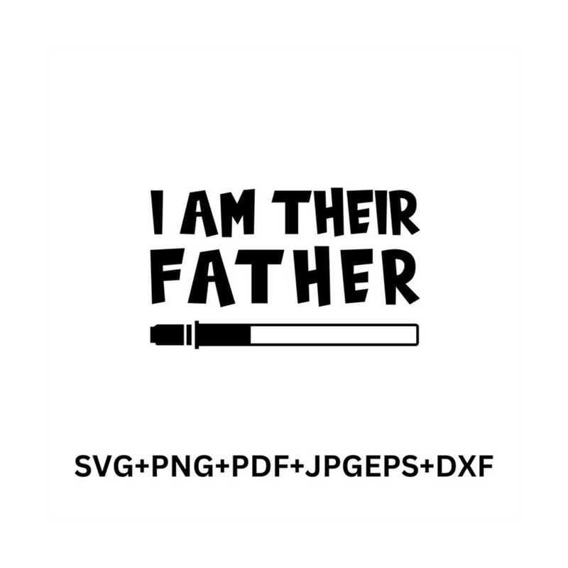 MR-318202314822-i-am-their-father-svgfather-svg-papa-svg-best-dad-ever-image-1.jpg