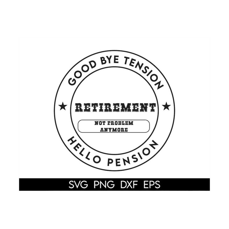 MR-318202314106-good-bye-tension-retirement-svg-cricut-silhouette-cut-files-image-1.jpg