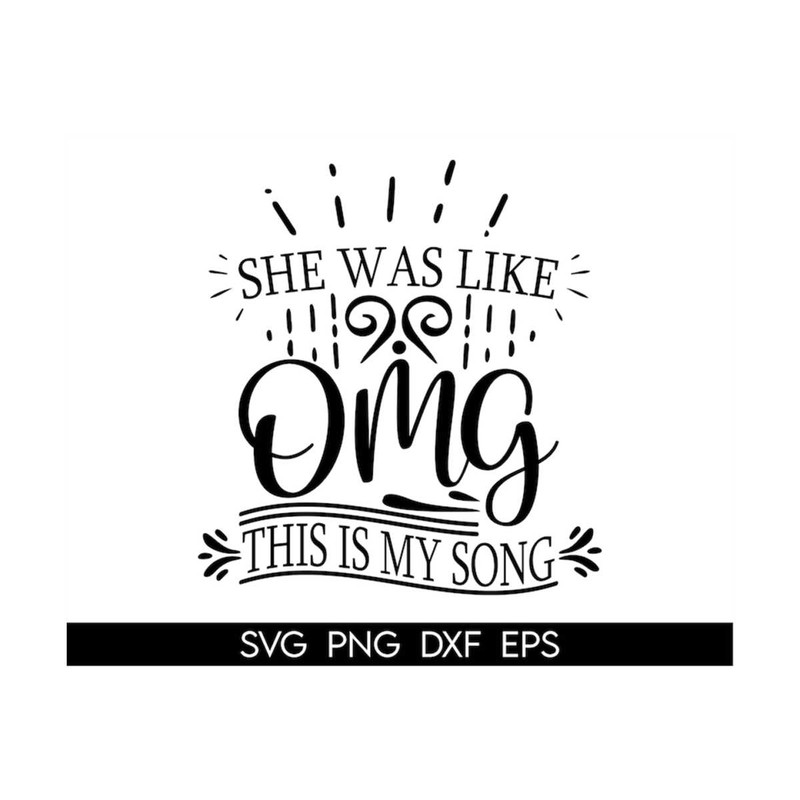 MR-3182023141017-she-was-like-omg-this-is-my-song-svg-omg-this-is-my-song-svg-image-1.jpg