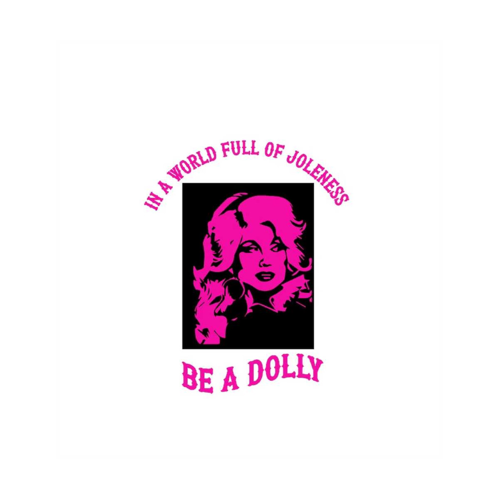 MR-3182023141431-in-a-world-full-of-jolenes-be-a-dolly-svg-cowgirl-svg-cowboy-image-1.jpg