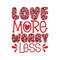 MR-3182023141733-love-more-worry-less-png-valentine-png-valentines-day-image-1.jpg