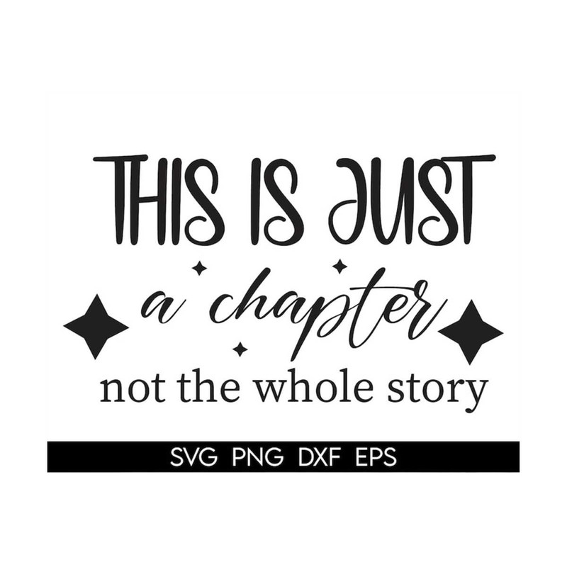 MR-3182023142848-this-is-just-a-chapter-not-the-whole-story-svg-positive-svg-image-1.jpg