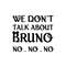 MR-3182023143750-we-dont-talk-about-bruno-svg-encanto-shirt-design-image-1.jpg
