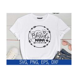 blessed mama svg, mom shirt svg, mom life svg, mommy quote svg, best mama svg, cute tribal svg cut files for cricut & si